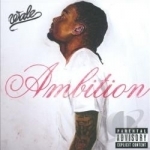 Ambition by Wale