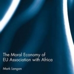 The Moral Economy of EU Association with Africa