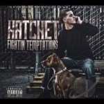 Fightin&#039; Temptations by Hatchet