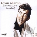 Everybody Loves Somebody by Dean Martin