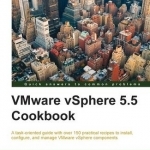 VMware vSphere 5.5 Cookbook