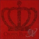 Crown Royale by Buff1 / Rhettmatic