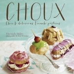 Choux: Chic and Delicious French Pastries
