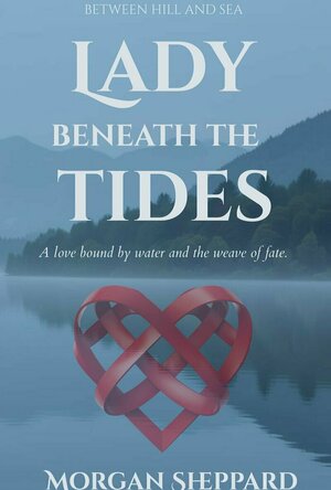 Lady beneath the Tides (Between Hill and Sea)