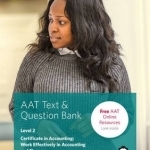 AAT Work Effectively in Accounting and Finance: Combined Text &amp; Question Bank