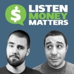 Listen Money Matters - Free your inner financial badass. This is not your father&#039;s boring personal finance show.