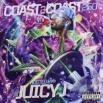 Coast 2 Coast 250 by Juicy J