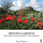 British Gardens: History, Philosophy and Design