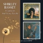 I Capricorn/And I Love You So by Shirley Bassey