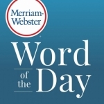 Merriam-Webster&#039;s Word of the Day