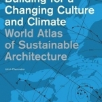 Building for a Changing Culture and Climate