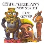 Idol Gossip by Gerry Mulligan