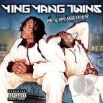 Me &amp; My Brother by Ying Yang Twins