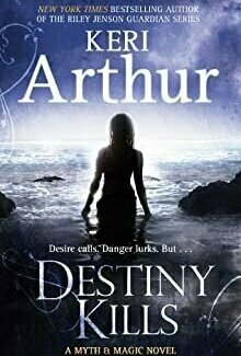 Destiny Kills (Myth and Magic #1)