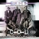 Cartel or Die: SCC&#039;s Most Gangsta by South Central Cartel