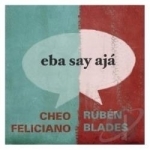 Eba Say Aja by Ruben Blades / Cheo Feliciano