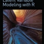 Latent Variable Modeling with R