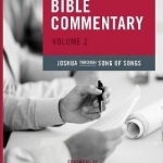 Theology of Work Bible Commentary: Joshua Through Song of Songs: Volume 2: Joshua Through Song of Songs