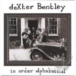 In Order Alphabetical by Dexter Bentley