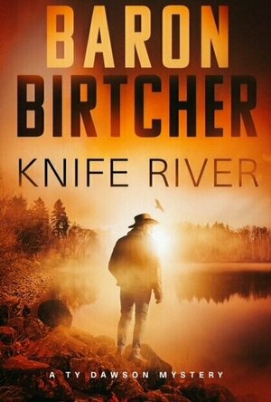 Knife River (The Ty Dawson Mysteries)