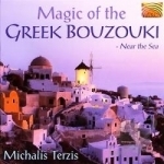 Magic of the Greek Bouzouki: Near the Sea by Michalis Terzis
