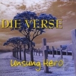 Unsung Hero by Die Verse