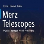 Merz Telescopes: A Global Heritage Worth Preserving: 2017