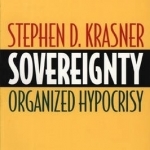 Sovereignty: Organized Hypocrisy