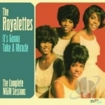 It&#039;s Gonna Take A Miracle: The Complete MGM Recordings by The Royalettes