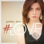 #Love by Gabby Dee