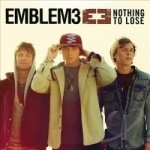 Nothing to Lose by Emblem3