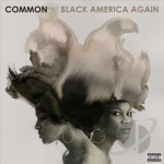 Black America Again by Common