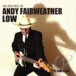 Very Best of Andy Fairweather Low: The Low Rider by Andy Fairweather-Low