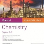 Edexcel AS/A Level Year 1 Chemistry Student Guide: Topics 1-5