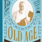 Old Age is the Absence of Youth (and a Lot of Other Things): 175 Jokes for People Who Think Napping is a Hobby