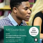 AAT - Work Effectively in Finance: Coursebook