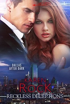 Reckless Deceptions (Dallas after Dark #3)