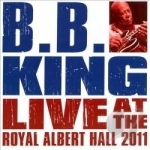 Live at the Royal Albert Hall 2011 by BB King
