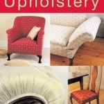 Complete Step-by-step Upholstery