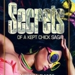 Secrets of A Kept Chick Saga: Renaissance Collection