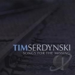 Songs for the Missing by Tim Serdynski