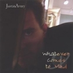 Whatever Comes to Mind by Justin Avery