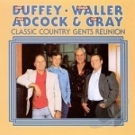 Classic Country Gents Reunion by Eddie Adcock / John Duffey / Tom Gray / Charlie Waller