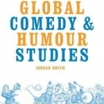 Global Comedy and Humour Studies
