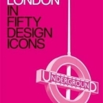 London in Fifty Design Icons