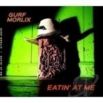 Eatin&#039; at Me by Gurf Morlix