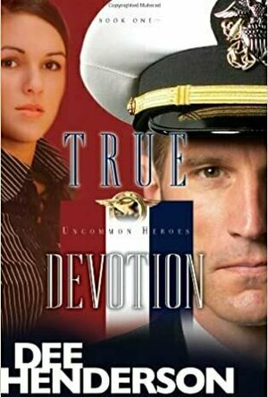 True Devotion (Uncommon Heroes, #1)