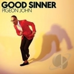 Good Sinner by Pigeon John