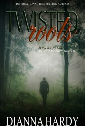 Twisted Roots (After the Storm#2) (The Eye of the Storm)