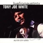 Live From Austin, TX by Tony Joe White